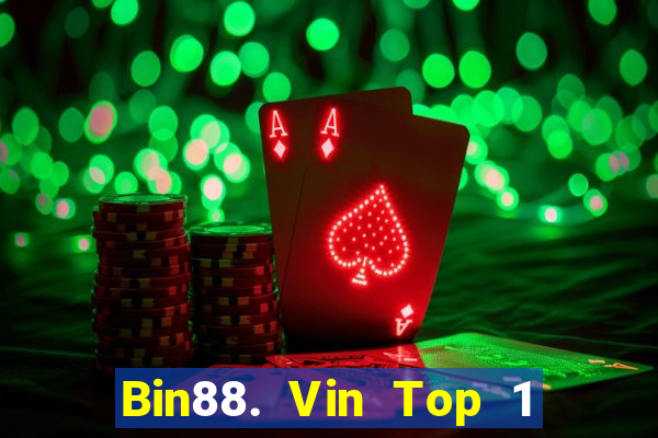 Bin88. Vin Top 1 Game Bài Đổi Thưởng Uy Tín