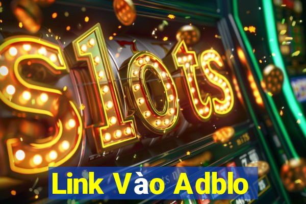 Link Vào Adblo