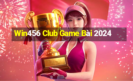 Win456 Club Game Bài 2024