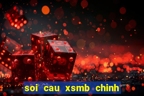 soi cau xsmb chinh xac 100 hom nay