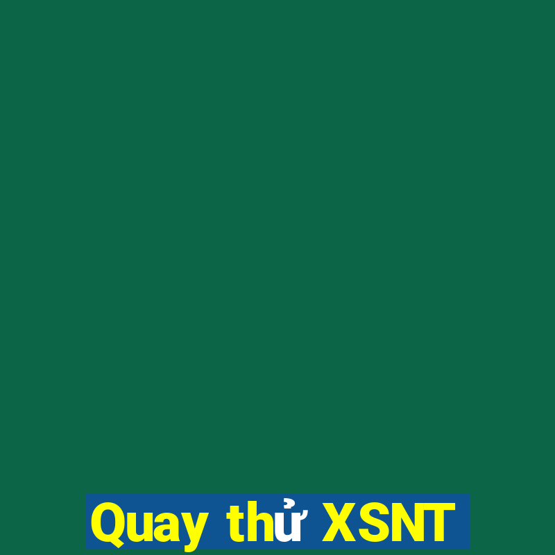 Quay thử XSNT