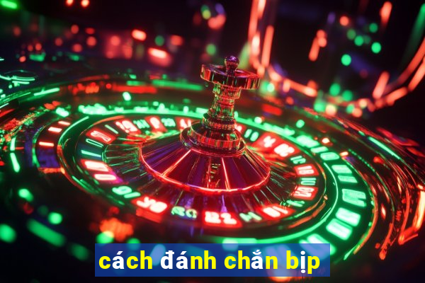 cách đánh chắn bịp