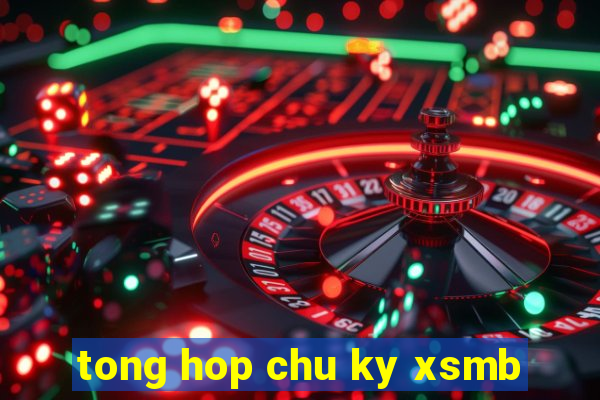 tong hop chu ky xsmb