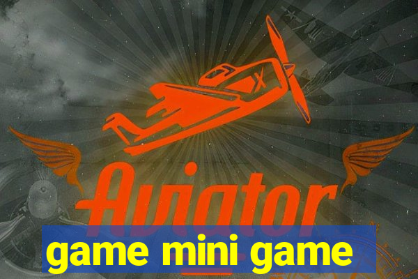 game mini game