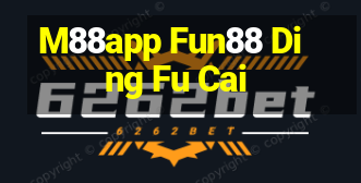 M88app Fun88 Ding Fu Cai