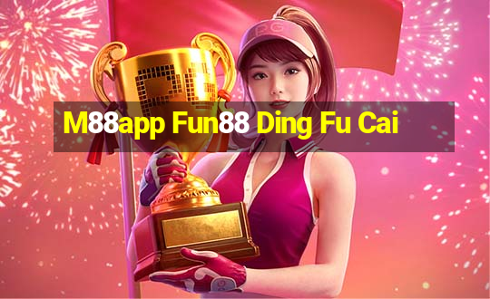 M88app Fun88 Ding Fu Cai