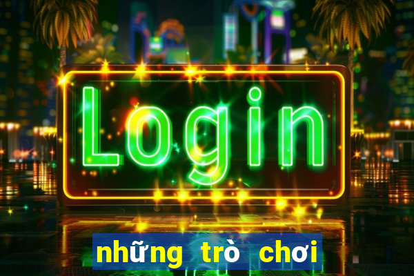 những trò chơi trên máy tính