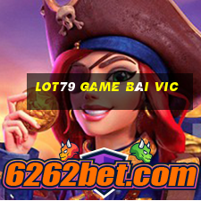 Lot79 Game Bài Vic