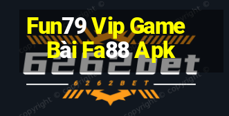 Fun79 Vip Game Bài Fa88 Apk