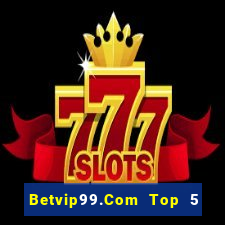 Betvip99.Com Top 5 Game Bài Đổi Thưởng Uy Tín 2024