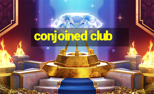 conjoined club