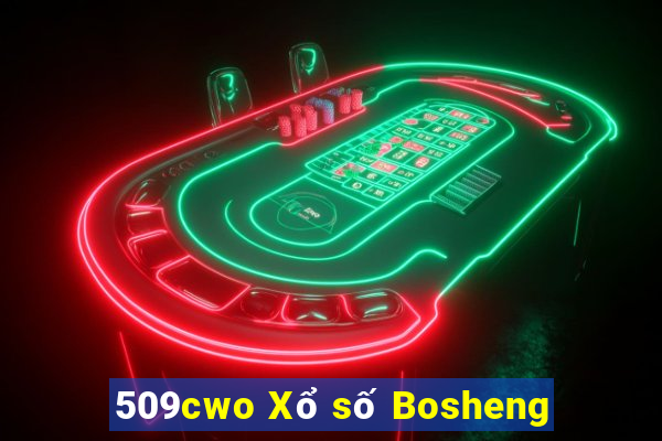 509cwo Xổ số Bosheng