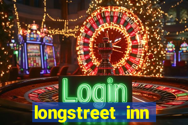 longstreet inn casino review