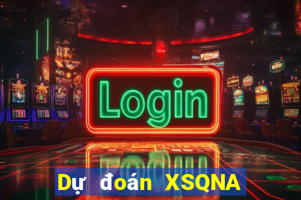 Dự đoán XSQNA thứ Ba