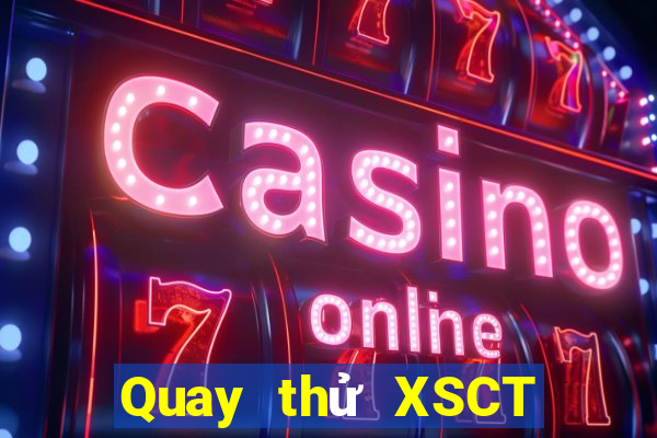 Quay thử XSCT ngày 11