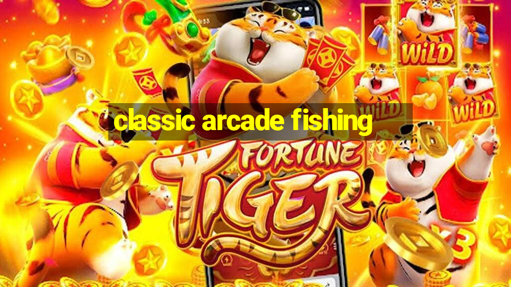 classic arcade fishing