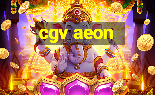 cgv aeon