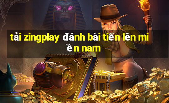 tải zingplay đánh bài tiến lên miền nam