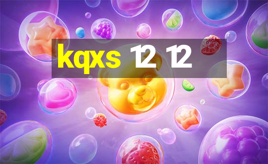 kqxs 12 12