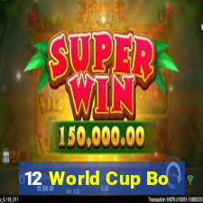 12 World Cup Bo