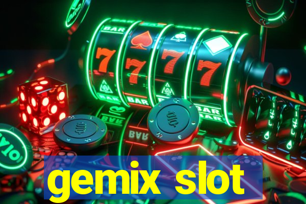 gemix slot