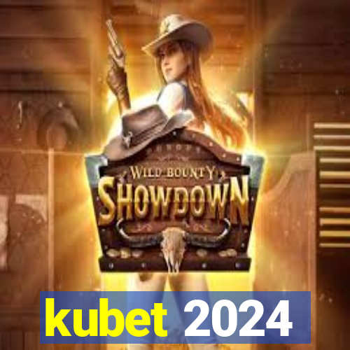 kubet 2024