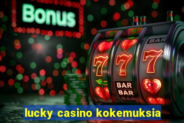 lucky casino kokemuksia