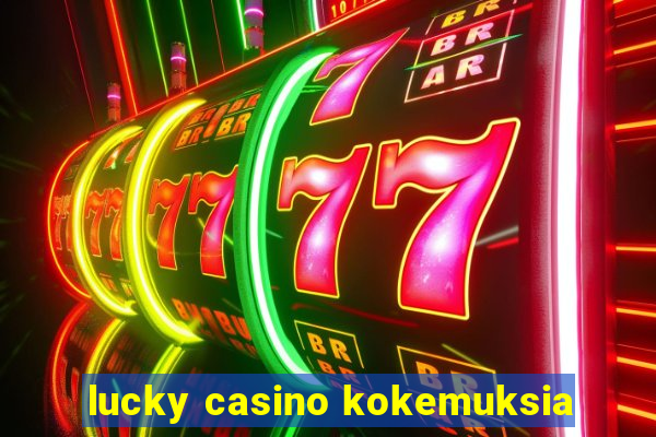 lucky casino kokemuksia