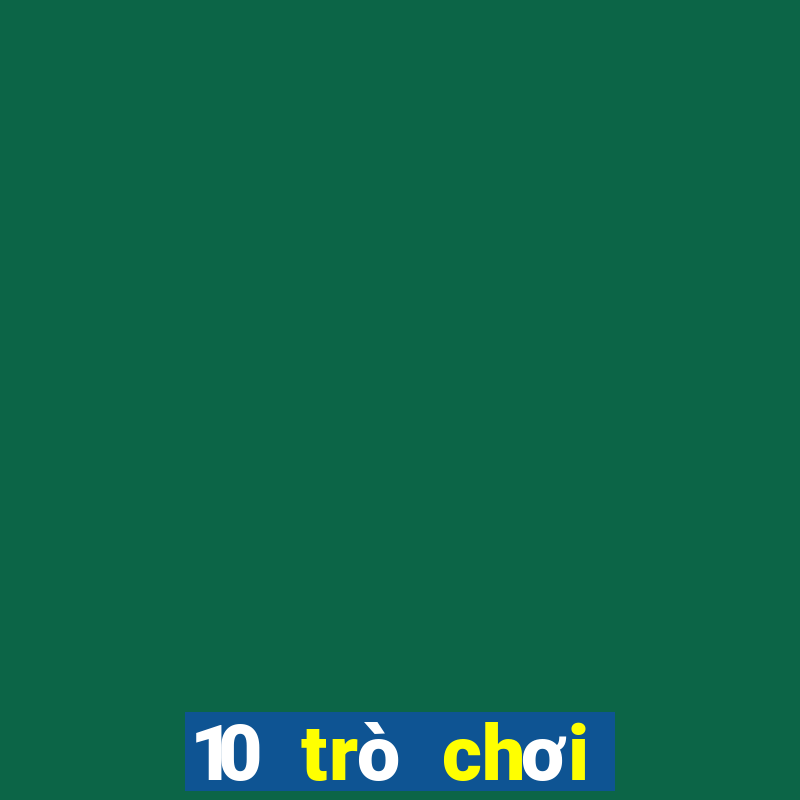 10 trò chơi sòng bạc