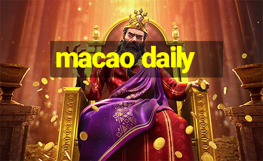 macao daily