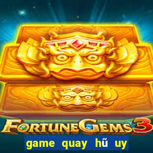 game quay hũ uy tín 2020