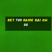 Bet 789 Game Bài Qh88