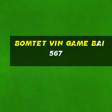 Bomtet Vin Game Bài 567