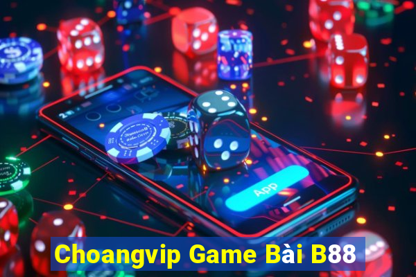 Choangvip Game Bài B88