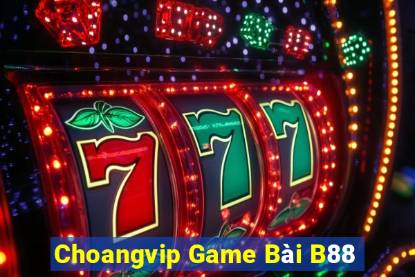 Choangvip Game Bài B88