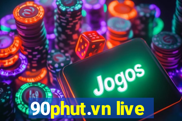 90phut.vn live