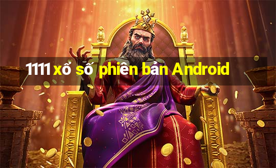 1111 xổ số phiên bản Android