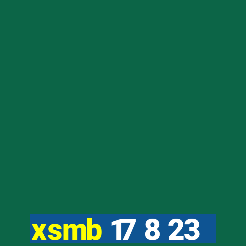 xsmb 17 8 23