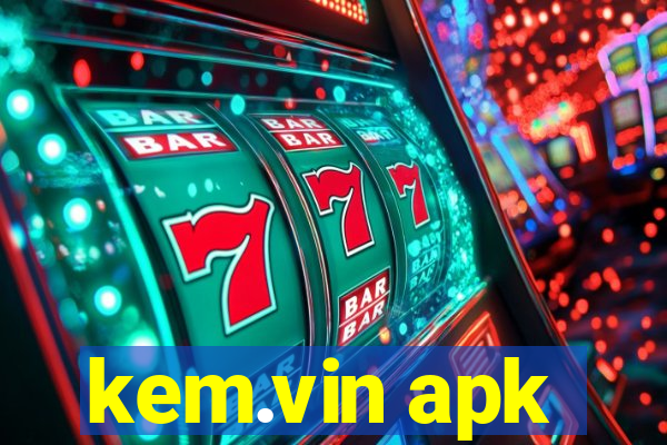 kem.vin apk