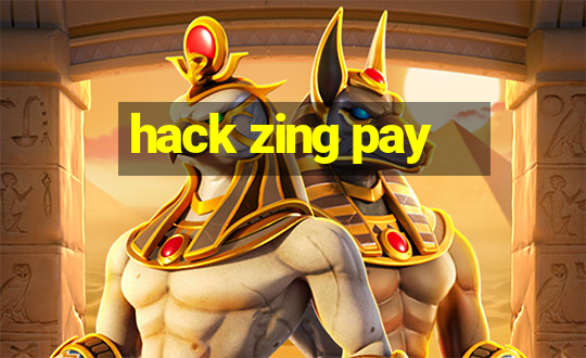 hack zing pay