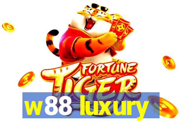 w88 luxury