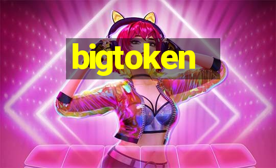 bigtoken