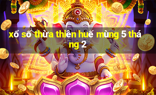 xổ số thừa thiên huế mùng 5 tháng 2