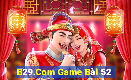 B29.Com Game Bài 52