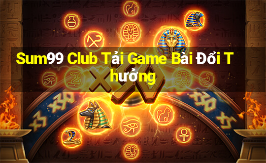 Sum99 Club Tải Game Bài Đổi Thưởng