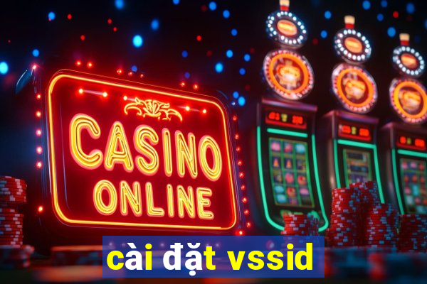 cài đặt vssid