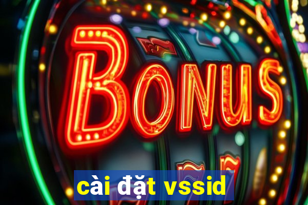 cài đặt vssid