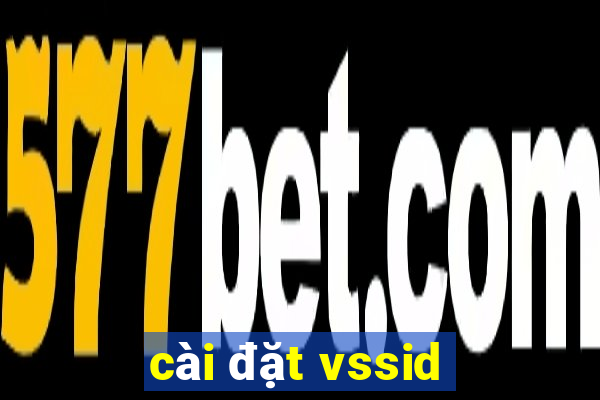 cài đặt vssid