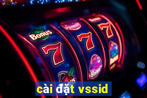 cài đặt vssid