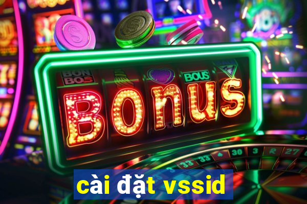 cài đặt vssid